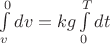 $\int\limits_{v}^{0}dv=kg\int\limits_{0}^{T}dt$