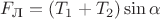 $F_{\text{Л}}=(T_1+T_2)\sin \alpha$