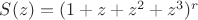 $S(z)=(1+z+z^2+z^3)^r$