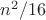 $n^2/16$ $n^2/16$