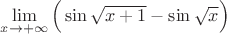 $\lim\limits_{x\to+\infty}\Big(\sin\sqrt{x+1}-\sin{\sqrt x}\Big)$