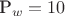 P_w=10