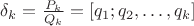 $\delta_k=\frac{P_k}{Q_k}=[q_1; q_2, \dots, q_k]$