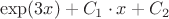 $$ \exp(3x) + C_1 \cdot x  + C_2 $$