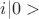 $i|0>$