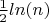 $\frac{1}{2}ln(n)$