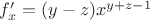 $f'_x=(y-z)x^{y+z-1}$