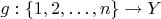 $g : \{ 1,2,\ldots,n \} \to Y$