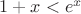 $1+x<e^x$