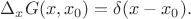$\Delta_xG(x,x_0)=\delta(x-x_0).$