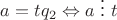 $a=tq_2 \Leftrightarrow a\ \vdots \ t$