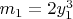$m_1=2y_1^3$