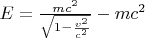 $E=\frac{mc^2}{\sqrt{1-\frac{v^2}{c^2}}}-mc^2$