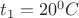 $t_1 =20^0 C$