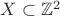 $X\subset\mathbb Z^2$
