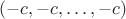 $(-c,-c,\ldots,-c)$