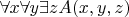 $\forall x \forall y \exists z A(x,y,z)$