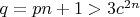 $q=pn+1>3c^{2n}$