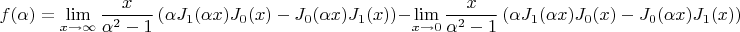 $$f(\alpha)=\lim_{x\to\infty}\frac{x}{\alpha^2-1}\left(\alpha J_1(\alpha x)J_0(x) - J_0(\alpha x)J_1(x) \right)-\lim_{x\to 0}\frac{x}{\alpha^2-1}\left(\alpha J_1(\alpha x)J_0(x) - J_0(\alpha x)J_1(x) \right)$$