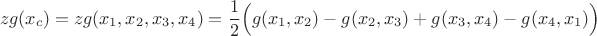 $$
zg(x_c)=zg(x_1,x_2,x_3,x_4)=\frac{1}{2}\Bigl(g(x_1,x_2)-g(x_2,x_3)+g(x_3,x_4)-g(x_4,x_1)\Bigr)
$$