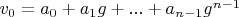 $v_0=a_0+a_1 g+...+a_{n-1} g^{n-1}$