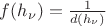 $f(h_\nu)=\frac{1}{d(h_\nu)}$