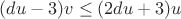 $(du-3)v \leq (2du+3)u$ $(du-3)v \leq (2du+3)u$