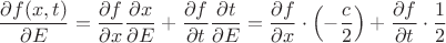 $$\frac {\partial f(x,t)} { \partial E} = \frac {\partial f}{\partial x} \frac {\partial x}{\partial E} + \frac {\partial f} {\partial t}\frac {\partial t}{\partial E}  = \frac {\partial f}{\partial x} \cdot \left(-\frac c2\right) + \frac {\partial f} {\partial t} \cdot \frac 12$$