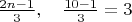 $\frac{2n-1}{3}, \quad \frac {10-1}{3} = 3$