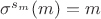 $\sigma^{s_m}(m)=m$