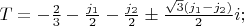 $T=-\frac{2}{3}-\frac{j_1}{2}-\frac{j_2}{2}\pm\frac{\sqrt{3}(j_1-j_2)}{2}i;$