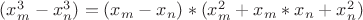 $(x_m^3-x_n^3)=(x_m-x_n)*(x_m^2+x_m*x_n+x_n^2)$