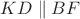 $KD \parallel BF$