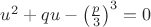 $u^2+qu-\left(\frac{p}{3}\right)^3=0$
