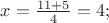 $x=\frac{11+5}{4}=4;$