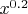$x^{0.2}$