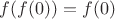 $f(f(0))=f(0)$