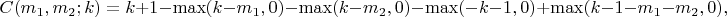 $$C(m_1, m_2; k) = k + 1 - \max(k - m_1, 0) - \max(k - m_2, 0) - \max(-k - 1, 0) + \max(k - 1 - m_1 - m_2, 0),$$