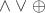 $\wedge \vee \oplus$