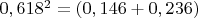 $0,618^2=(0,146+0,236)$