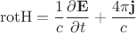 $$\operatorname{rot H}=\frac1c\frac{\partial \mathbf{E}}{\partial{t}}+\frac{4\pi\mathbf{j}}{c}$$