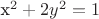 x^2+2y^2=1
