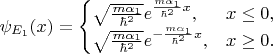 $$\psi_{E_1}(x) = \begin{cases}
\sqrt{\frac{m\alpha_1}{\hbar^2}}e^{\frac{m\alpha_1}{\hbar^2} x}, & x \le 0, \\
 \sqrt{\frac{m\alpha_1}{\hbar^2}}e^{-\frac{m\alpha_1}{\hbar^2} x}, &  x \ge 0.
\end{cases}$$