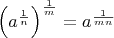 $\left(a^{\frac 1n}\right)^{\frac 1m}=a^{\frac 1{mn}}$