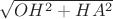 $\sqrt{OH^2+HA^2}$