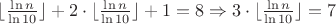 $\lfloor \frac{\ln n}{\ln 10}\rfloor+2 \cdot\lfloor \frac{\ln n}{\ln 10}\rfloor+1=8\Rightarrow 3\cdot \lfloor \frac{\ln n}{\ln 10}\rfloor=7$