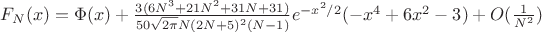 $F_N (x)=\Phi(x)+\frac {3(6N^3+21N^2+31N+31)}{50\sqrt{2\pi}N(2N+5)^2(N-1)}e^{-x^2/2}(-x^4+6x^2-3)+O(\frac {1}{N^2})$