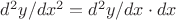 $d^2y/dx^2=d^2y/dx\cdot dx$