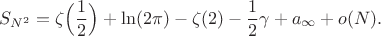 $$
S_{N^2}=\zeta\Bigl(\frac12\Bigr)+\ln(2\pi)-\zeta(2)
-\frac12\gamma+a_\infty+o(N).
$$