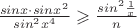 $\frac{sinx \cdot sinx^2}{sin^2x^4}\geqslant 
\frac{sin^2\frac{1}{x}}{n}$